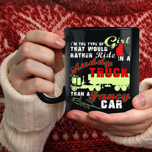 Ride In A Muddy Truck Coffee Mug, Fancy Car Coffee Cup