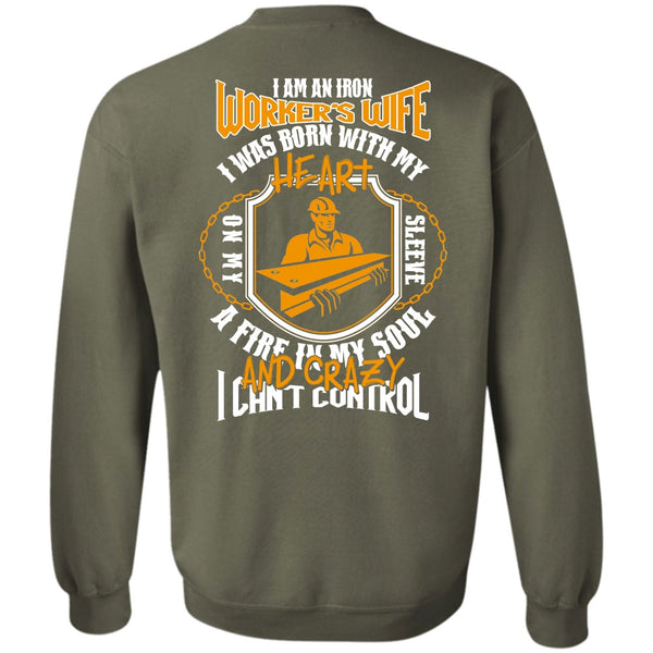 I Can't Control T Shirt, I Love Ironworker Sweatshirt