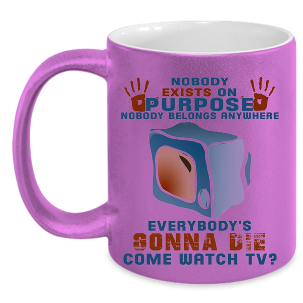 Nobody Belongs Anywhere Coffee Mug, Funny Saying Accent Mug