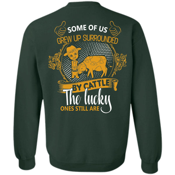 Cattle The Lucky Ones Still Are T Shirt, Being A Farmer Sweatshirt