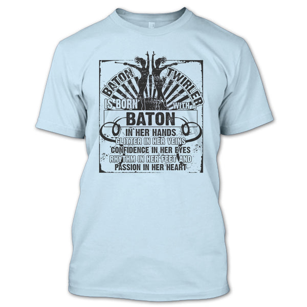 Baton Twirler T Shirt, Gift For Baton Twirler T Shirt