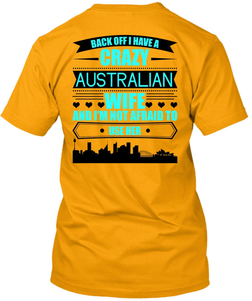 I Have A Crazy Australian Wife T Shirt, I Love Australian T Shirt