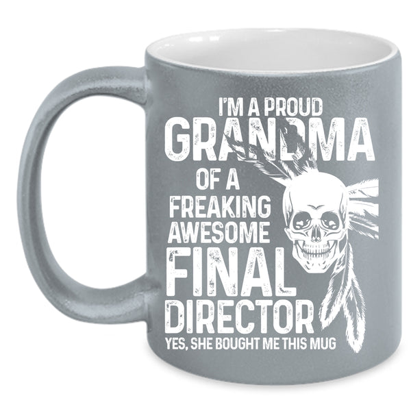 I'm A Proud Grandma Of A Final Director Coffee Mug, Cute Grandmas Coffee Cup