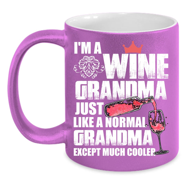 I'm A Wine Grandma Coffee Mug, Cool Grandma Coffee Cup