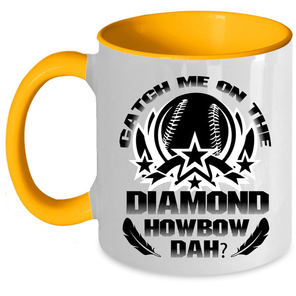Cool Softball Coffee Mug, Catch Me On The Diamond Accent Mug