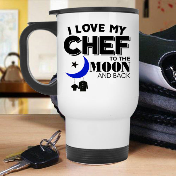 Gift For Chef's Husband Travel Mug, I Love My Chef Mug