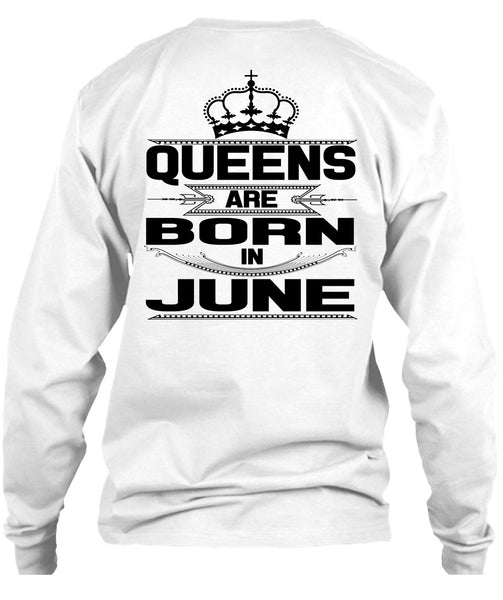 Queens Are Born In June T Shirt, Being A Woman T Shirt