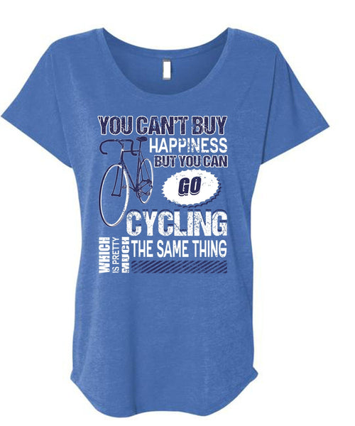 You Can Go Cycling T Shirt, You Can't Buy Happiness T Shirt, Cool Shirt (Ladies' Triblend Dolman Sleeve)