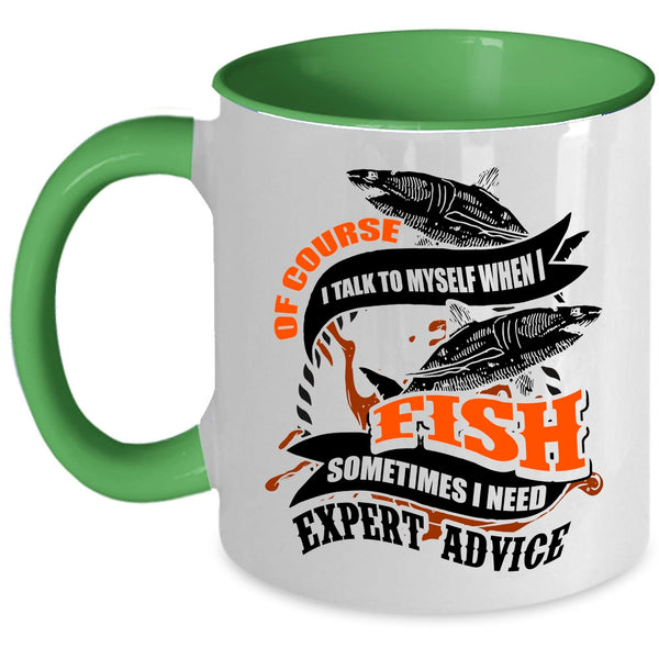 Funny Fishing Coffee Mug, I Talk To Myself When I Fish Accent Mug