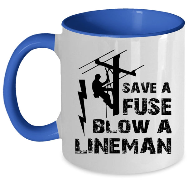 Cool Gift For Lineman Coffee Mug, Blow A Lineman Accent Mug