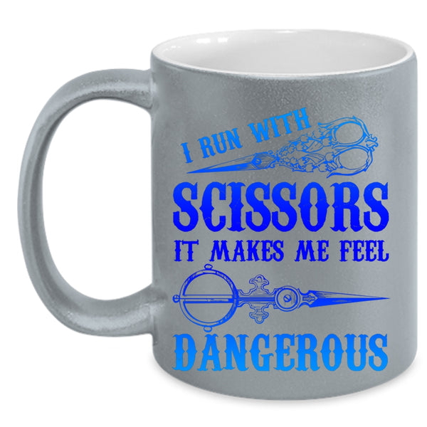 Funny Hairstylist Coffee Mug, I Run With Scissors Accent Mug