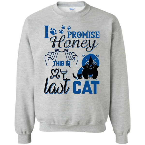 Coolest Cat Lover T Shirt, I Promise Honey Sweatshirt