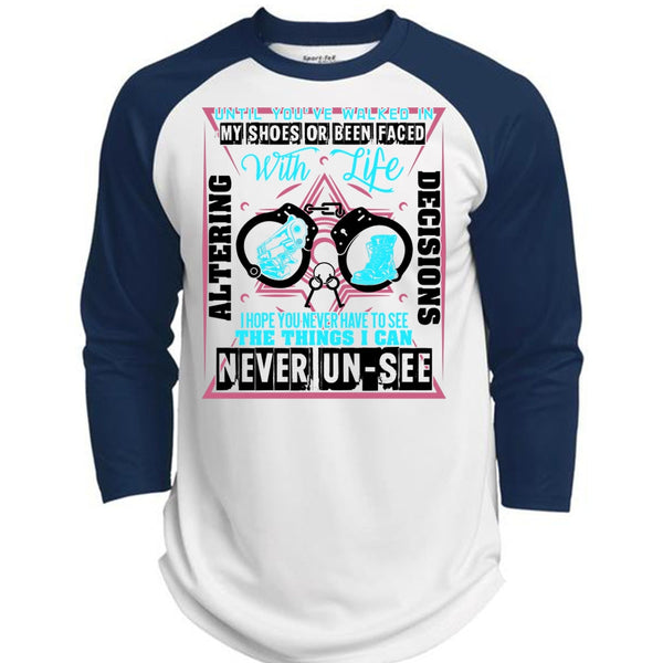 Until You've Walked In My Shoes T Shirt, Being A Police T Shirt, Awesome T-Shirts  (Polyester Game Baseball Jersey)