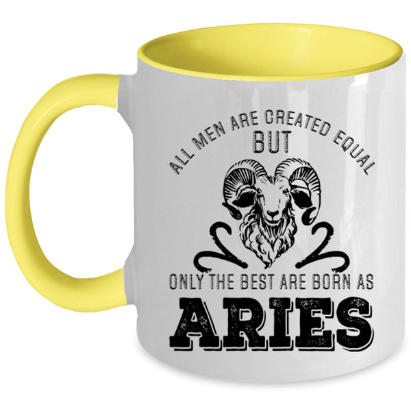 Cute Birthday Coffee Mug, Only The Best Men Are Born As Aries Accent Mug