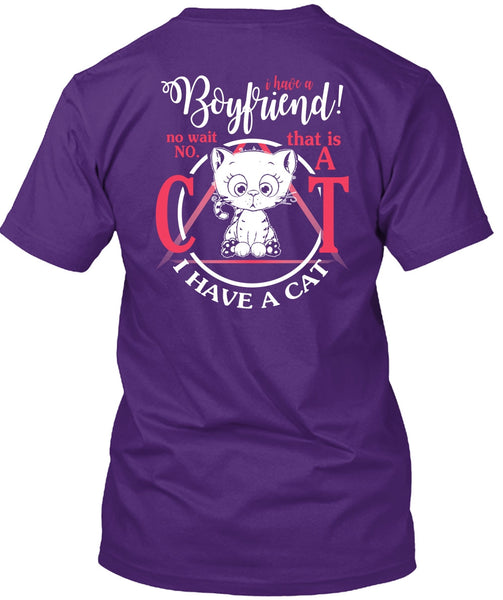 I Have A Boyfriend T Shirt, I Have A Cat T Shirt
