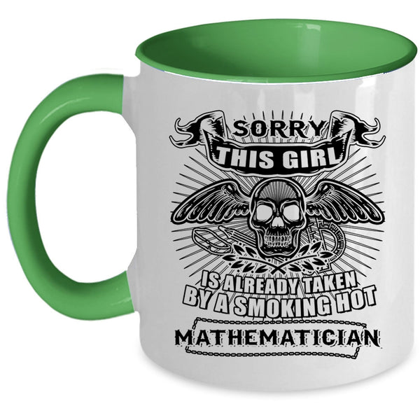 Cool Coffee Mug, This Girl Is Already Taken By A Mathematician Accent Mug