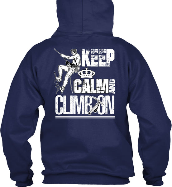 Keep Calm And Climb On T Shirt, Being A Hiker T Shirt