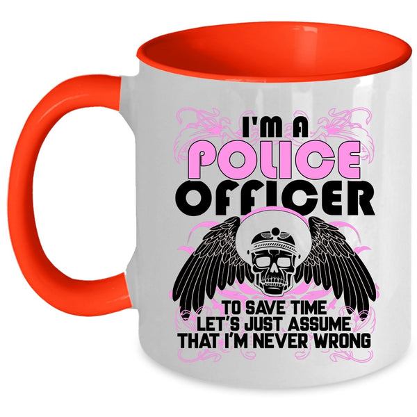 Best Gift For Police Officer Coffee Mug, I'm A Police Officer Accent Mug