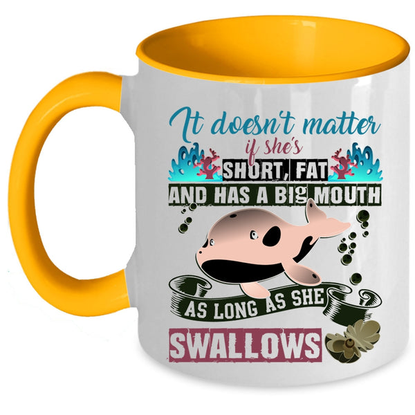 Cute Coffee Mug, It Doesn't Matter If She's Short Accent Mug
