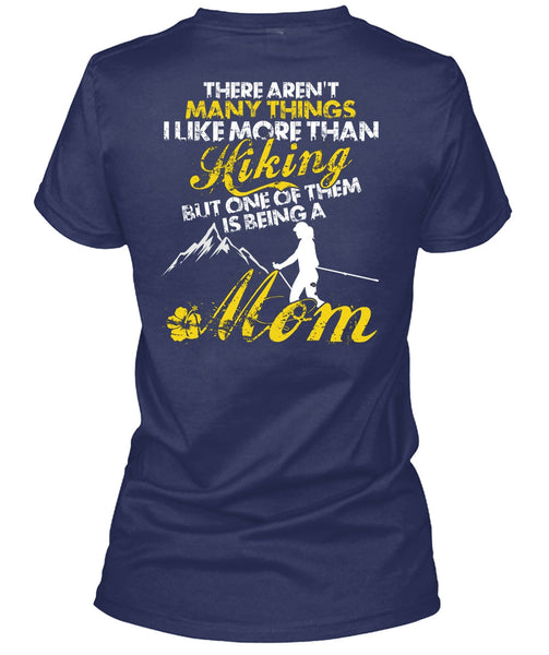 I Like More Than Hiking T Shirt, Being A Mom T Shirt