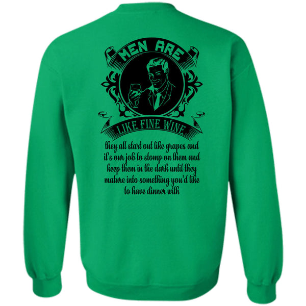 Being A Man T Shirt, Men Are Like Fine Wine Sweatshirt