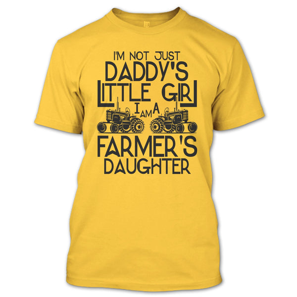 I'm Not Just A Daddy's Girl T Shirt, Coolest Farmer's Daugther T Shirt