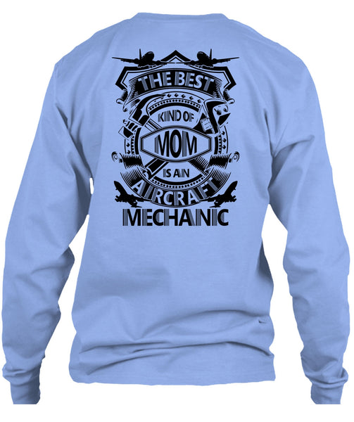 The Best Kind Of Mom Is An Aircraft Mechanic T Shirt, I Love Mechanic T Shirt
