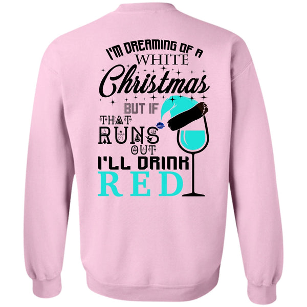 Happy New Year T Shirt, I'm Dreaming Of A White Christmas Sweatshirt