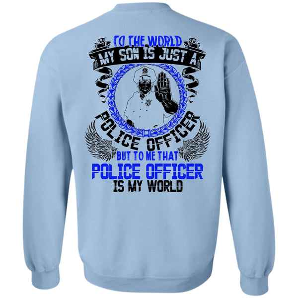 I Love Police T Shirt, Police Officer Is My World Sweatshirt