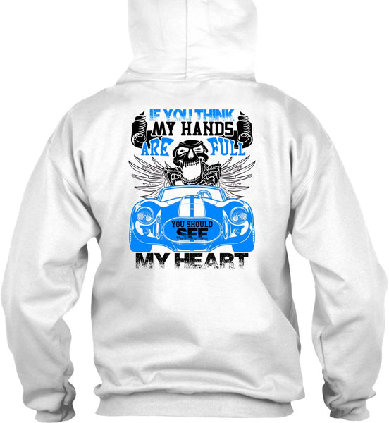 You Should See My Heart T Shirt, Being A Driver T Shirt