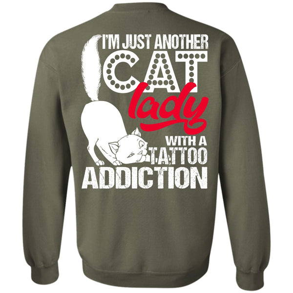Tattoo Addiction T Shirt, I Love Cat Sweatshirt