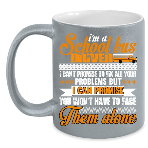 I'm A School Bus Driver Coffee Mug, Cool Driver Coffee Cup