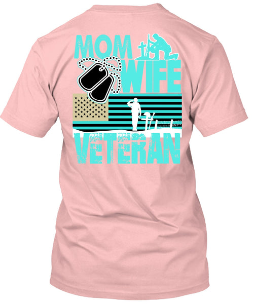 Mom Wife Veteran T Shirt, I Love Mom T Shirt