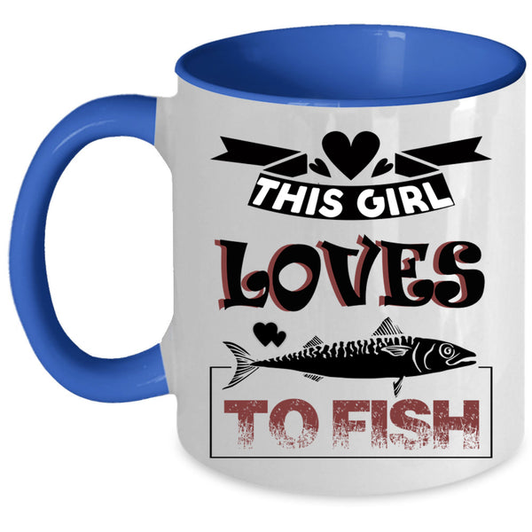 Lovely Girls Coffee Mug, This Girl Loves To Fish Accent Mug