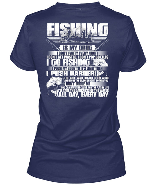 Fishing Is My Drug T Shirt, I Go Fishing T Shirt