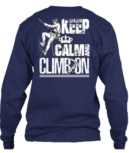 Keep Calm And Climb On T Shirt, Being A Hiker T Shirt