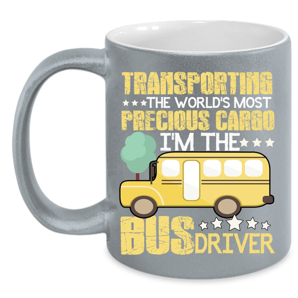 Transporting Coffee Mug, I'm The Bus Driver Coffee Cup