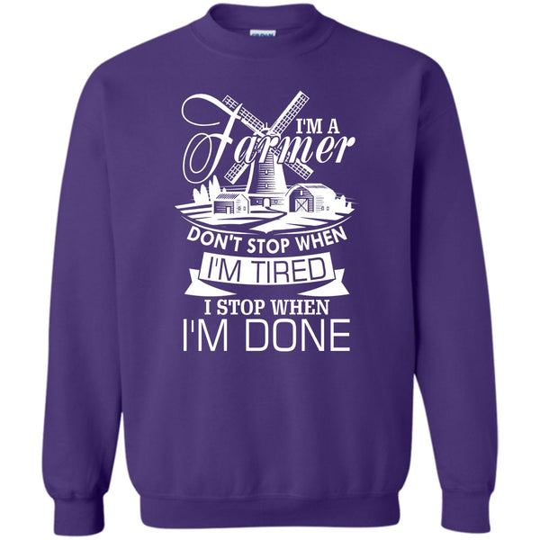 I Stop When I'm Done T Shirt, Coolest Farmer Sweatshirt