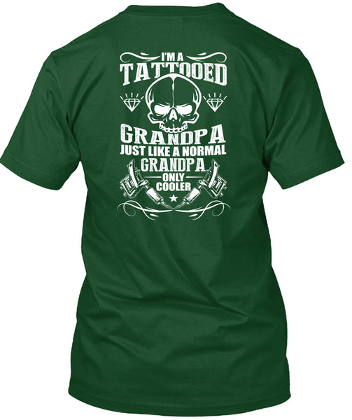 I'm A Tattooed Grandpa T Shirt, Being A Tattooed T Shirt