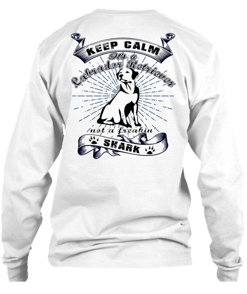 It's A Labrador Retriever T Shirt, I Love My Dog T Shirt