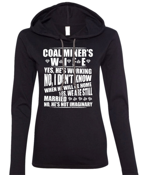 Coal Miner's Wife T Shirt, We Are Still Married T Shirt (Anvil Ladies Ringspun Hooded)