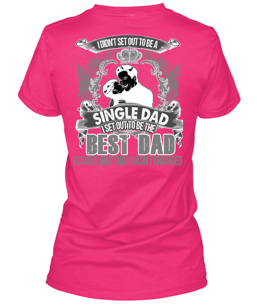 I Set Out To Be The Best Dad T Shirt, I Love Dad T Shirt