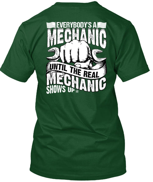 Everybody's A Mechanic T Shirt, Mechanic Shows Up T Shirt