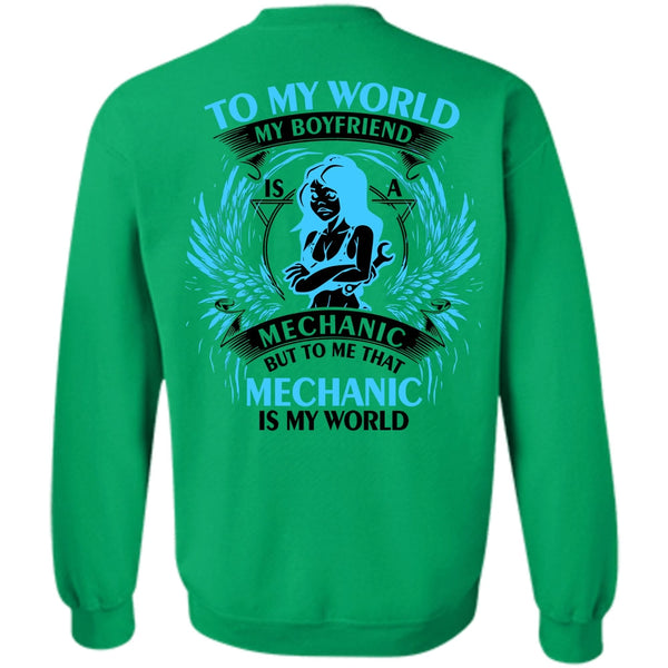 Being A Mechanic T Shirt, To My World My Boyfriend Mechanic Sweatshirt