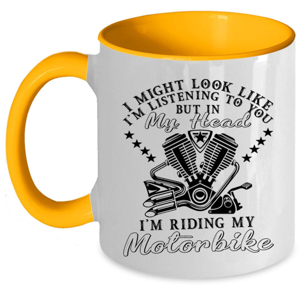 I Love Motorbike Coffee Mug, In My Head I'm Riding My Motorbike Accent Mug