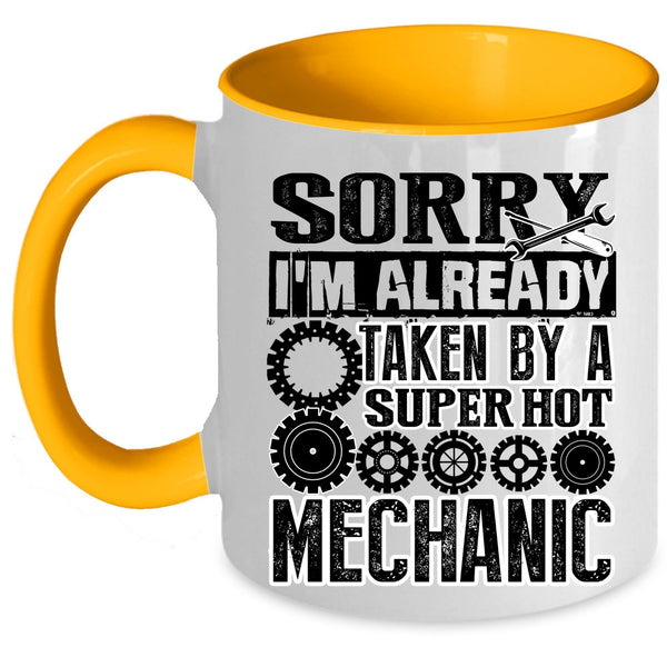 Cool Just Married Coffee Mug, I'm Already Taken By A Hot Mechanic Accent Mug