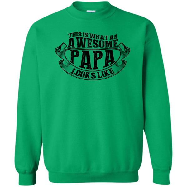 Coolest Papa Ever T Shirt, Awesome Papa Looks Like Sweatshirt