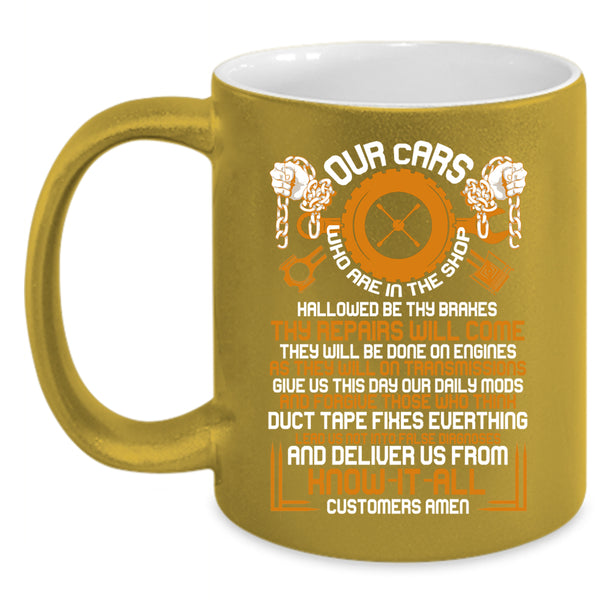 Our Cars Who Are In The Shop Coffee Mug, Cool Car Mechanics Coffee Cup