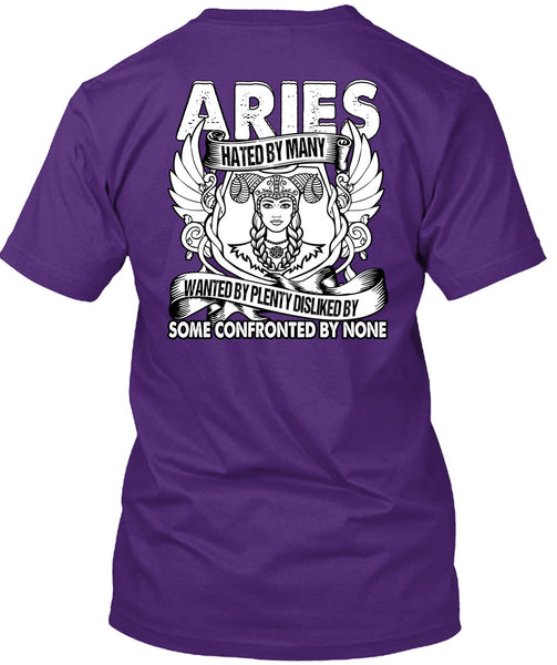 Aries Hated By Many Wanted T Shirt, Being An Aries T Shirt