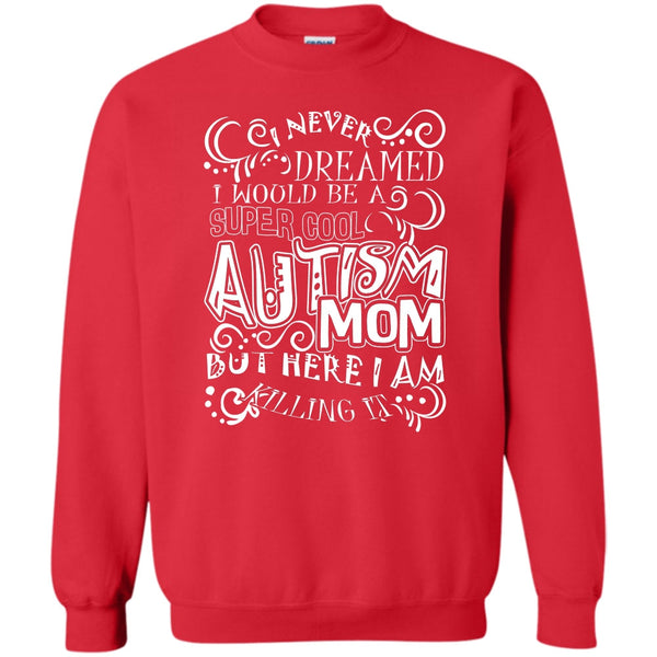 I'm Autism Mom T Shirt, Gift For Autism Mom Sweatshirt